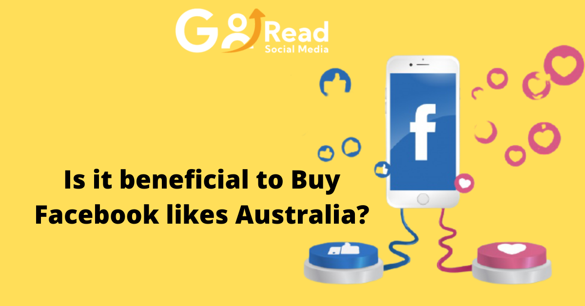 Is it beneficial Buy Facebook Australia?