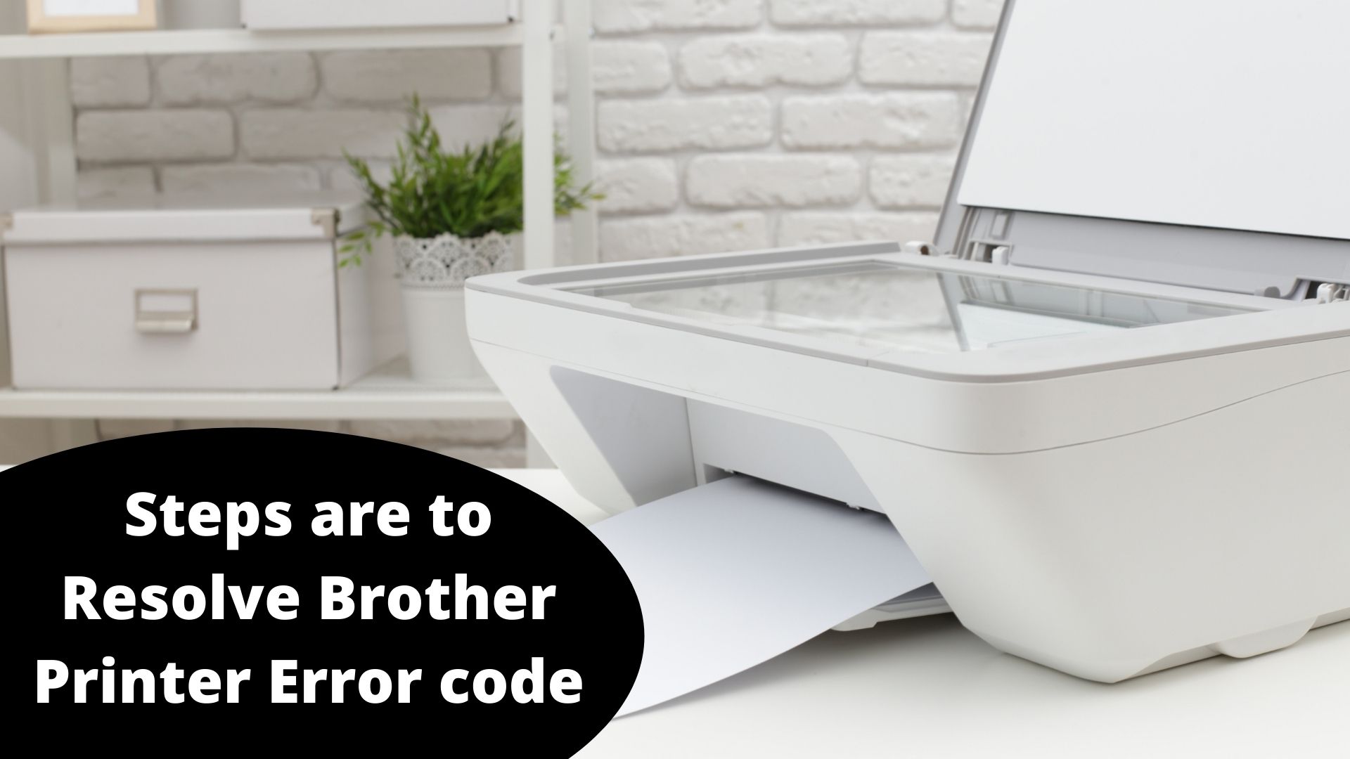 Steps to resolve Brother Printer Error code